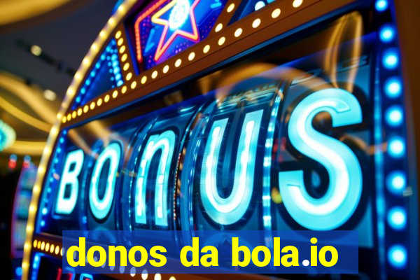 donos da bola.io